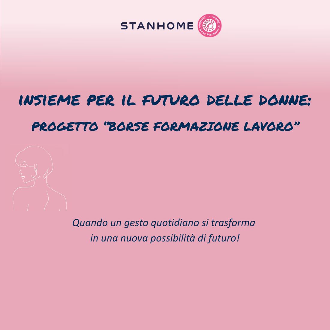 Noi di Stanhome Italia siamo orgogliosi di affiancare l’Associazione Telefono Rosa Piemonte di Torino nel progetto Borse Formazione Lavoro